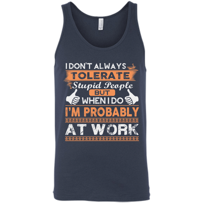 Stupid People At Work T-Shirt & Hoodie | Teecentury.com