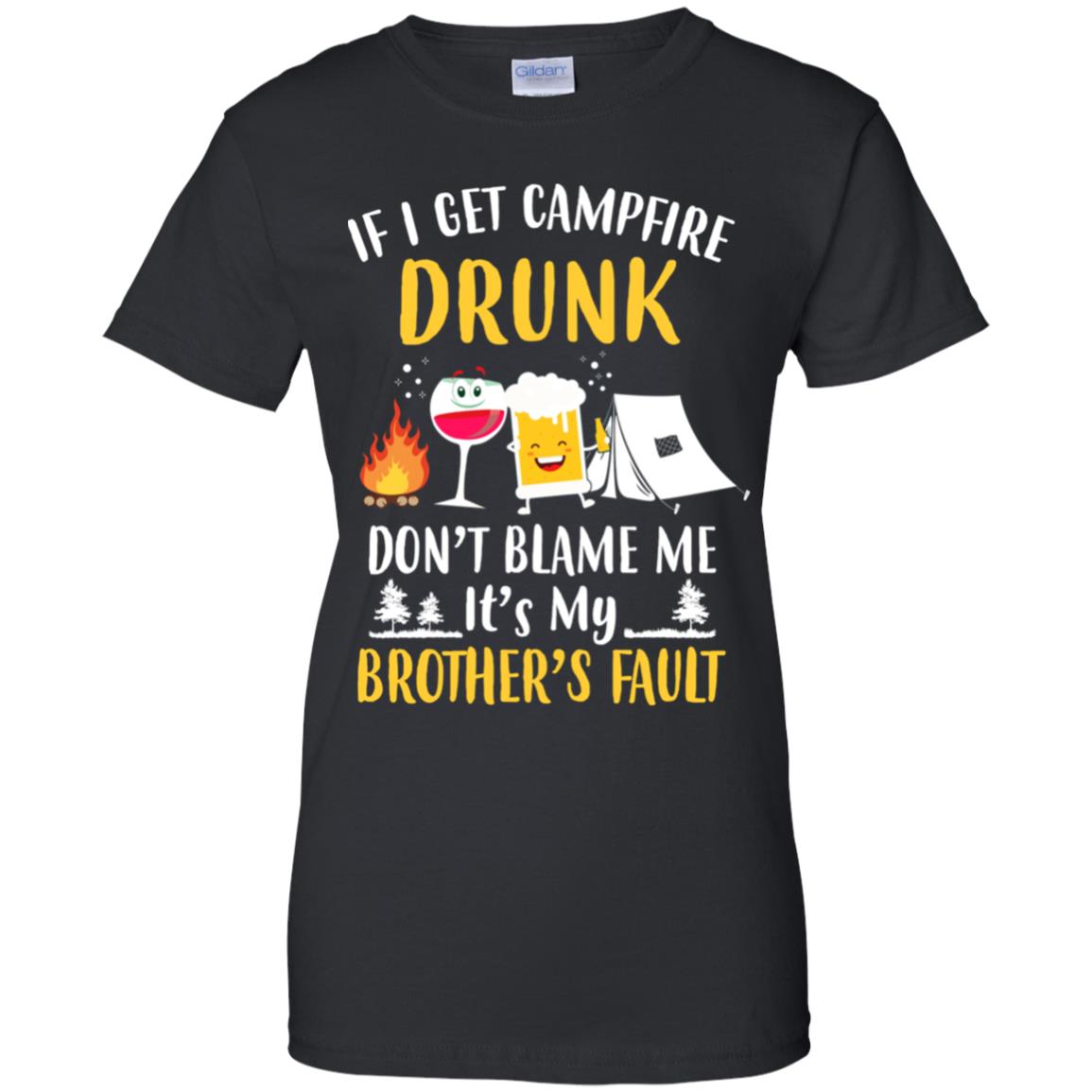 If I Get Campfire Drunk It's My Brother's Fault Camping T-Shirt & Hoodie | Teecentury.com