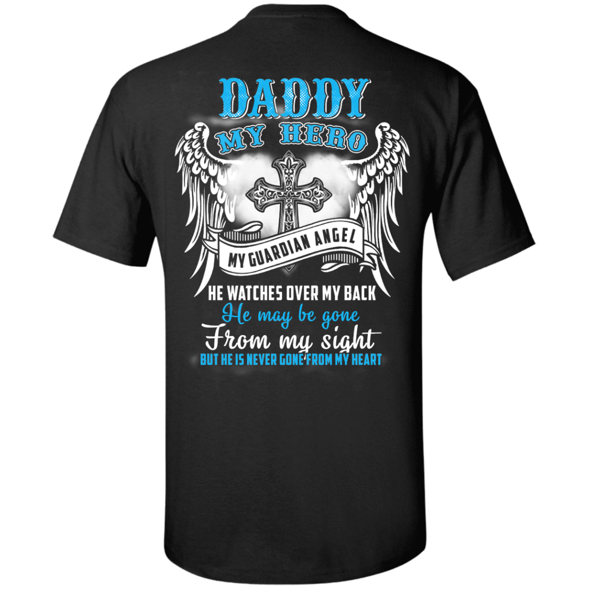 My Daddy My Hero My Guardian Angel He Watches Over My Back T-Shirt & Hoodie | Teecentury.com