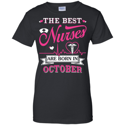 The Best Nurses Are Born In October T-Shirt & Hoodie | Teecentury.com
