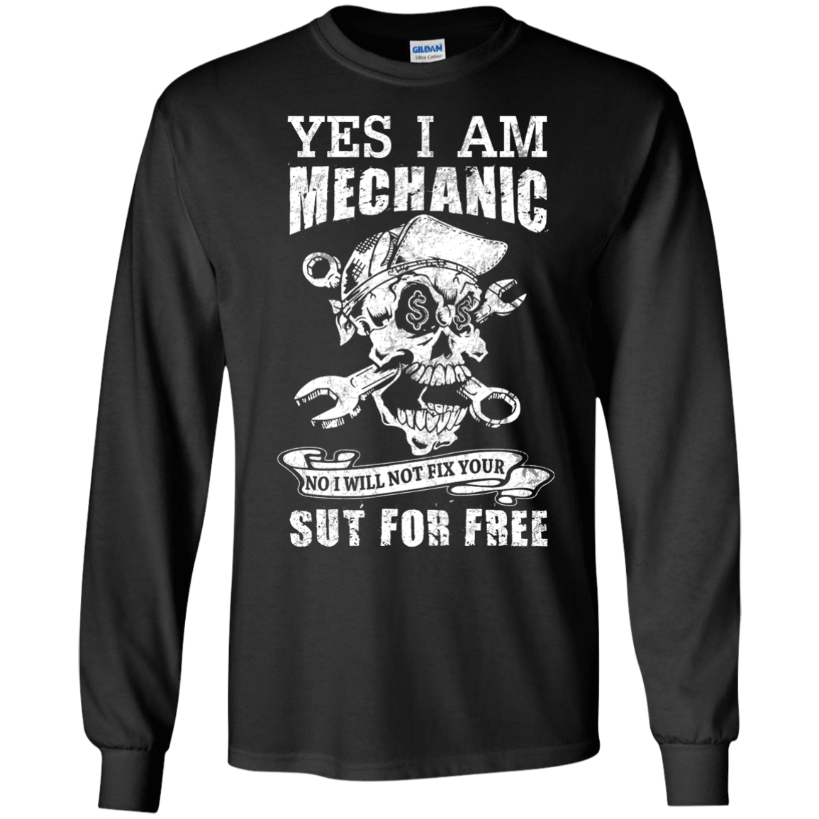 Yes I Am A Mechanic No I Will Not Fix Your Sut For Free T-Shirt & Hoodie | Teecentury.com