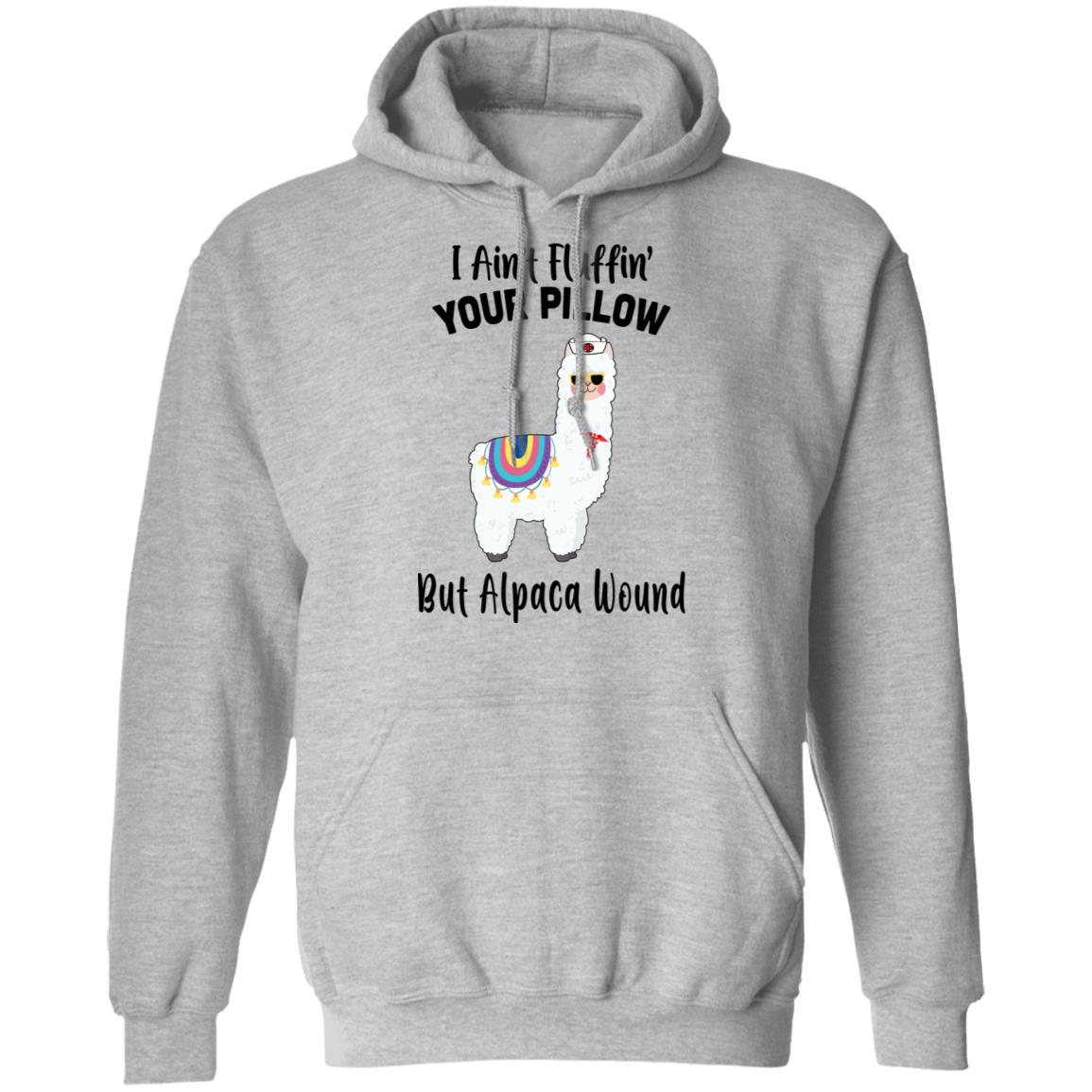 I Ain't Fluffin' Your Pillow But Alpaca Wound Nurse T-Shirt & Tank Top | Teecentury.com