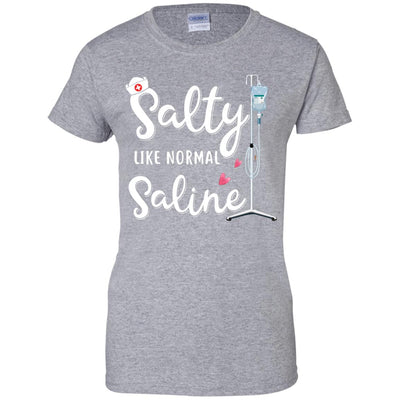 Salty Like Normal Saline Funny Nurse Gift T-Shirt & Tank Top | Teecentury.com