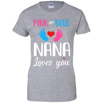 Pink Or Blue Nana Loves You Funny Gender Reveal Party Gift T-Shirt & Hoodie | Teecentury.com