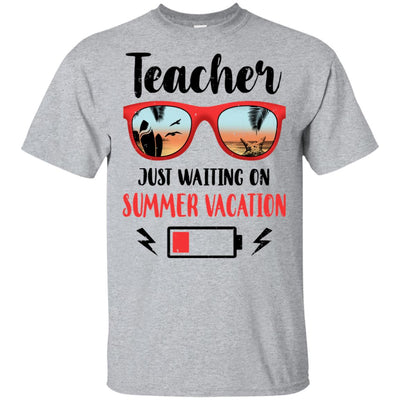 Teacher Just Waiting On Summer Vacation Gifts T-Shirt & Hoodie | Teecentury.com