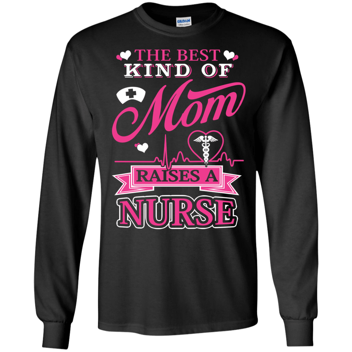 The Best Kind Of Mom Raises A Nurse T-Shirt & Hoodie | Teecentury.com