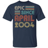 Epic Since April 2004 Vintage 18th Birthday Gifts T-Shirt & Hoodie | Teecentury.com