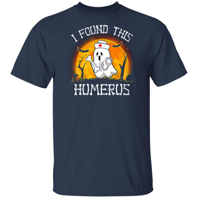 Funny Halloween Boo Nurse I Found This Humerus T-Shirt & Hoodie | Teecentury.com