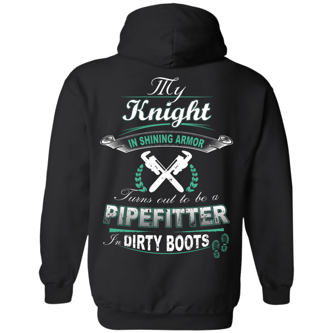 Turns Out To Be A PIPEFITTER In Dirty Boots T-Shirt & Hoodie | Teecentury.com
