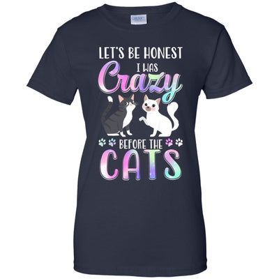 Let's Be Honest I Was Crazy Before The Cats T-Shirt & Tank Top | Teecentury.com