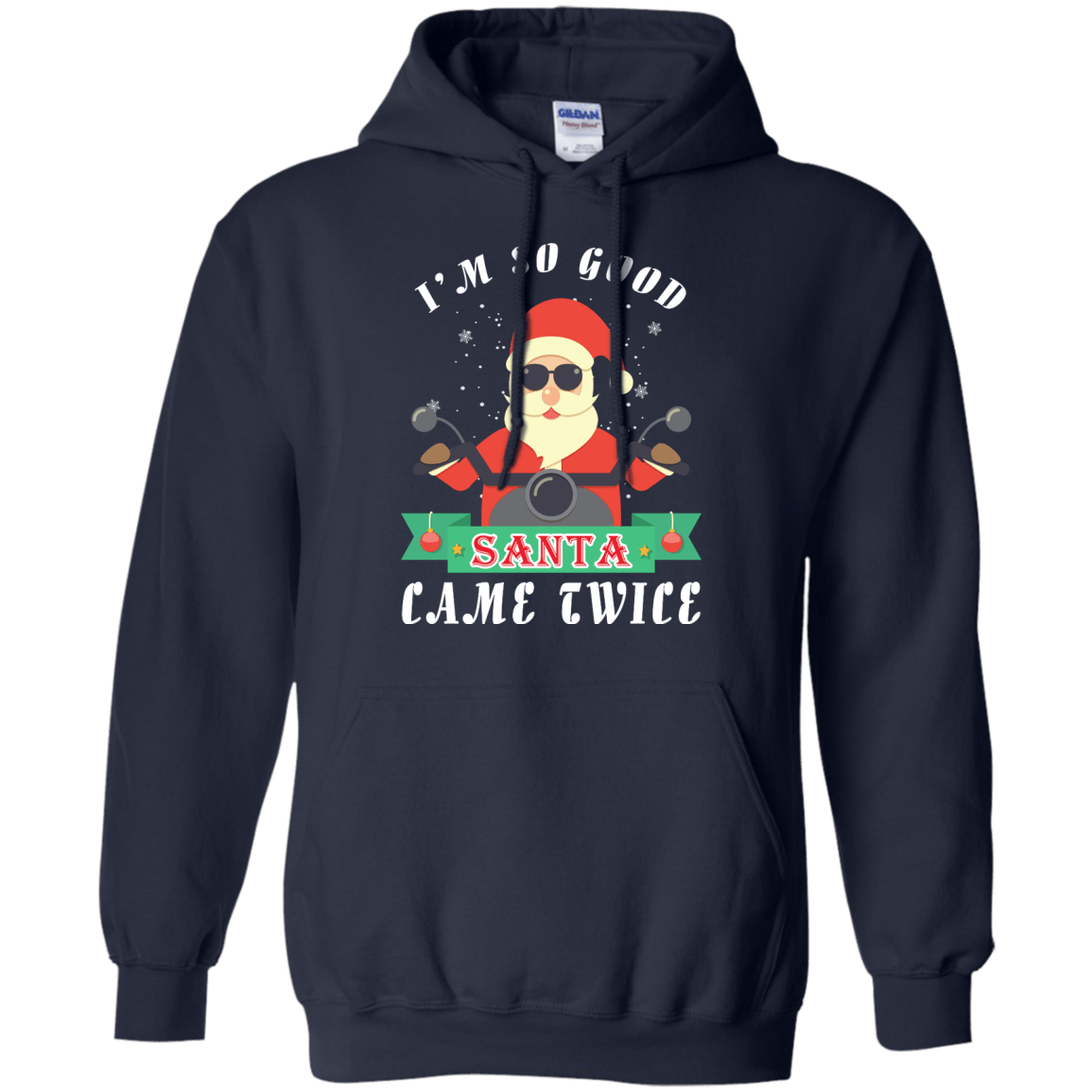 I'm So Good Santa Came Twice T-Shirt & Hoodie | Teecentury.com