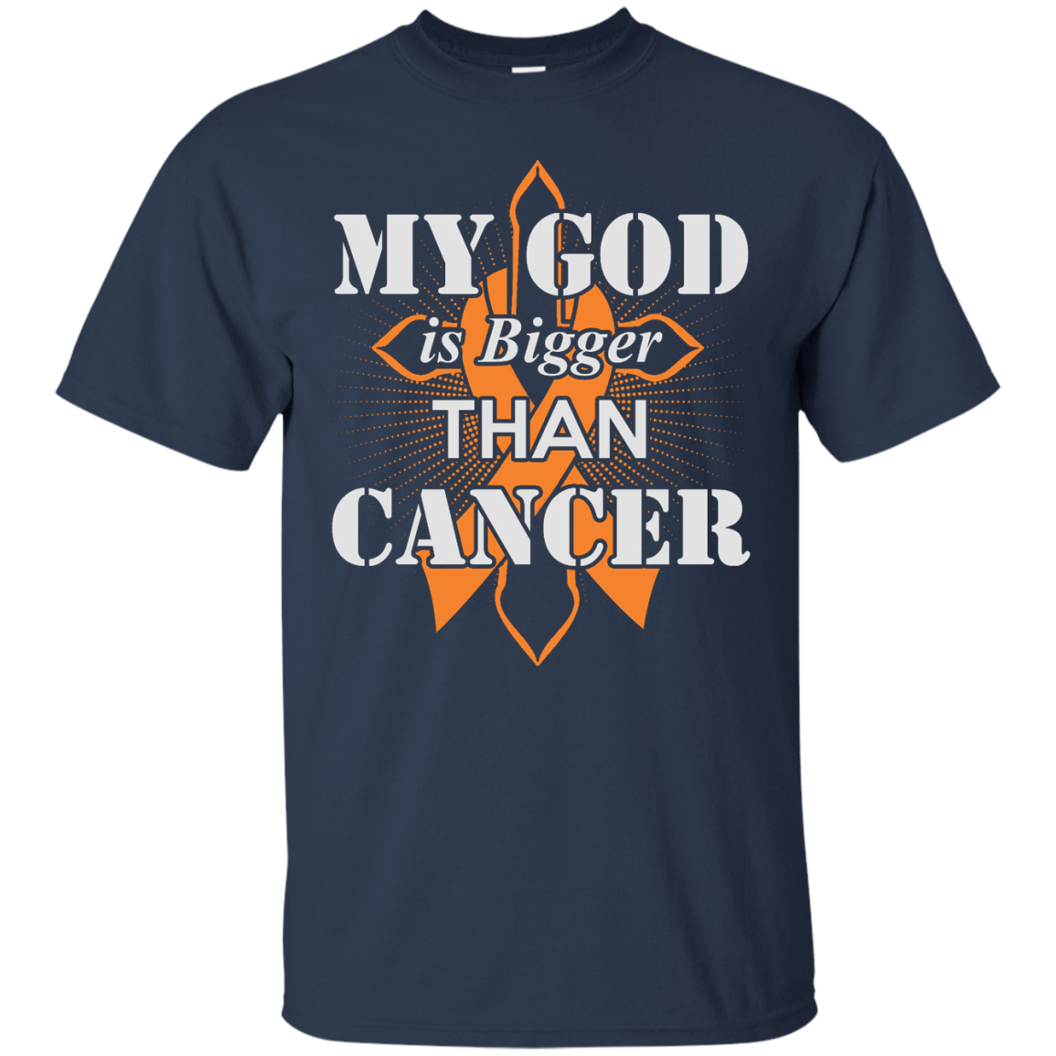 My God Is Bigger Than Cancer Orange Awareness Ribbon T-Shirt & Hoodie | Teecentury.com