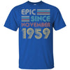 Epic Since November 1959 63th Birthday Gift 63 Yrs Old T-Shirt & Hoodie | Teecentury.com