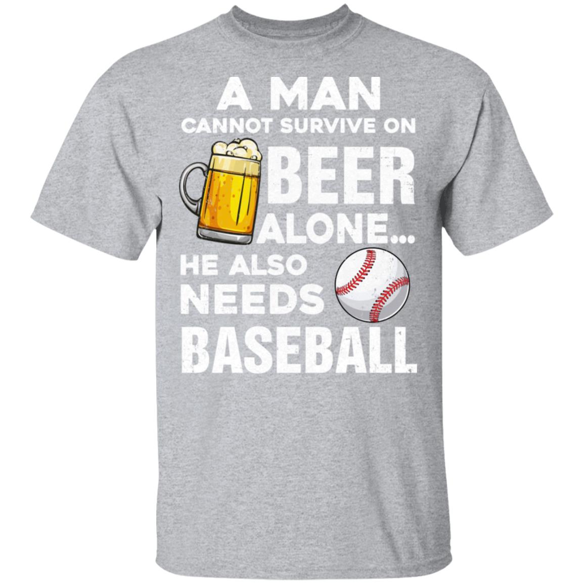 A Man Cannot Survive On Beer Alone He Also Needs BaseBall T-Shirt & Hoodie | Teecentury.com