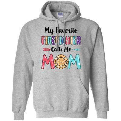 My Favorite Firefighter Calls Me Mom Mothers Day Gift T-Shirt & Hoodie | Teecentury.com