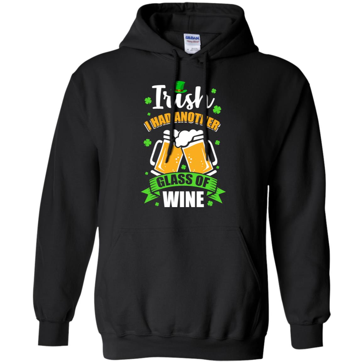 Irish I Had Another Glass Of Wine St Patricks Day T-Shirt & Hoodie | Teecentury.com