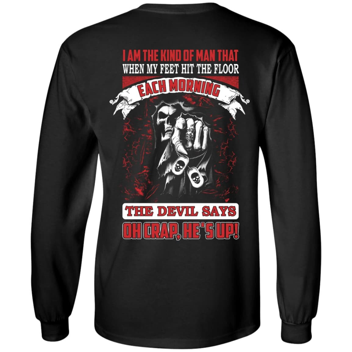 I Am The Kind Of Man That When My Feet Hit The Floor T-Shirt & Hoodie | Teecentury.com