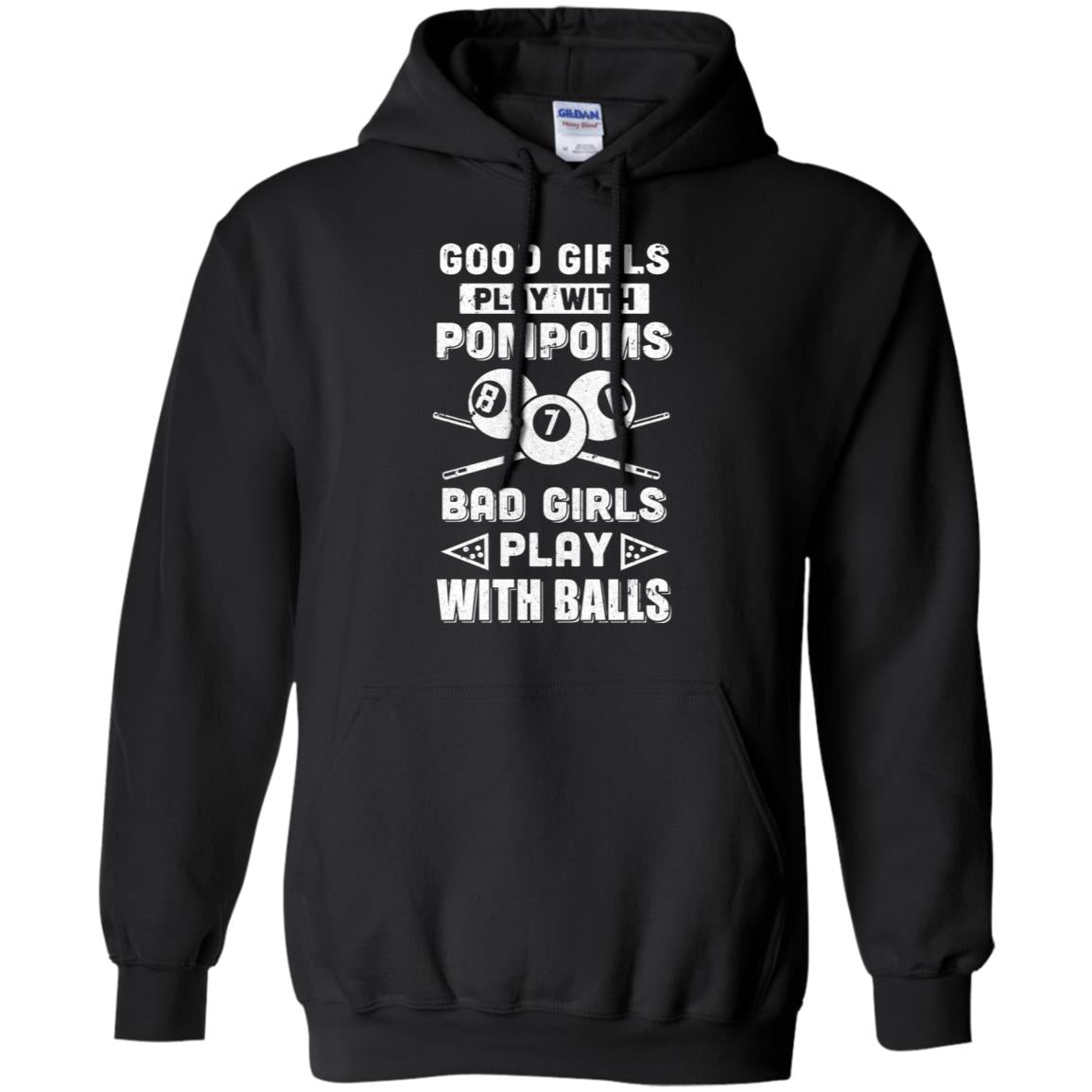Good Girls Play Pom Poms Bad Girls Play Balls Billiards T-Shirt & Hoodie | Teecentury.com