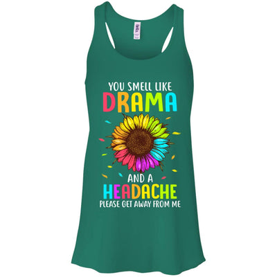 You Smell Like Drama And Headache Please Get Away From Me T-Shirt & Tank Top | Teecentury.com