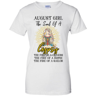 August Girl The Soul Of A Gypsy Funny Birthday Gift T-Shirt & Tank Top | Teecentury.com