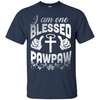 I Am One Blessed Pawpaw T-Shirt & Hoodie | Teecentury.com