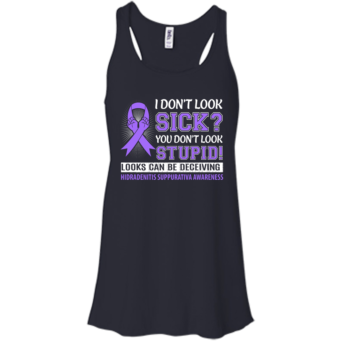 I Don't Look Sick Hidradenitis Suppurativa Awareness T-Shirt & Hoodie | Teecentury.com