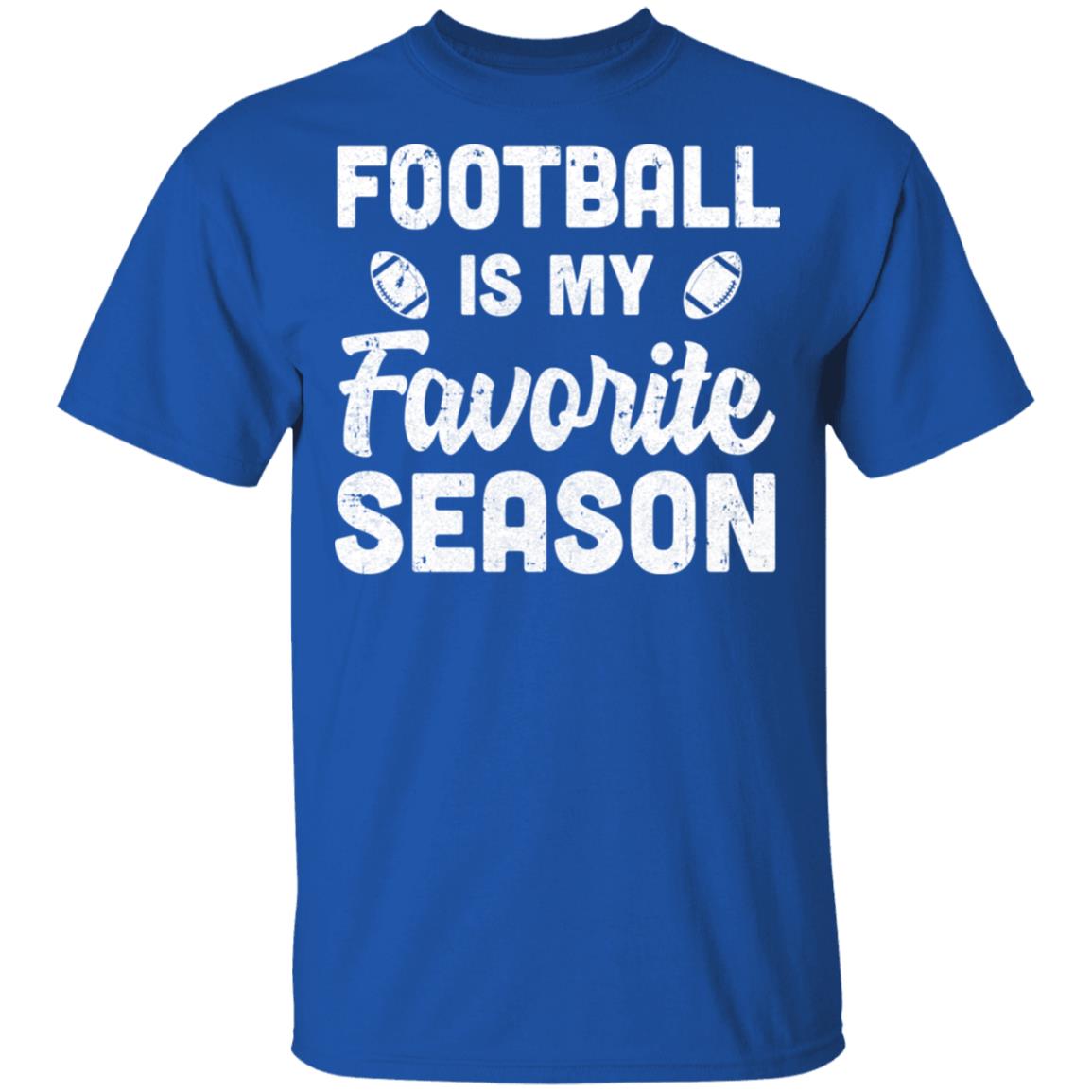 Football Is My Favorite Season Cool Saying For Sports Lovers T-Shirt & Hoodie | Teecentury.com