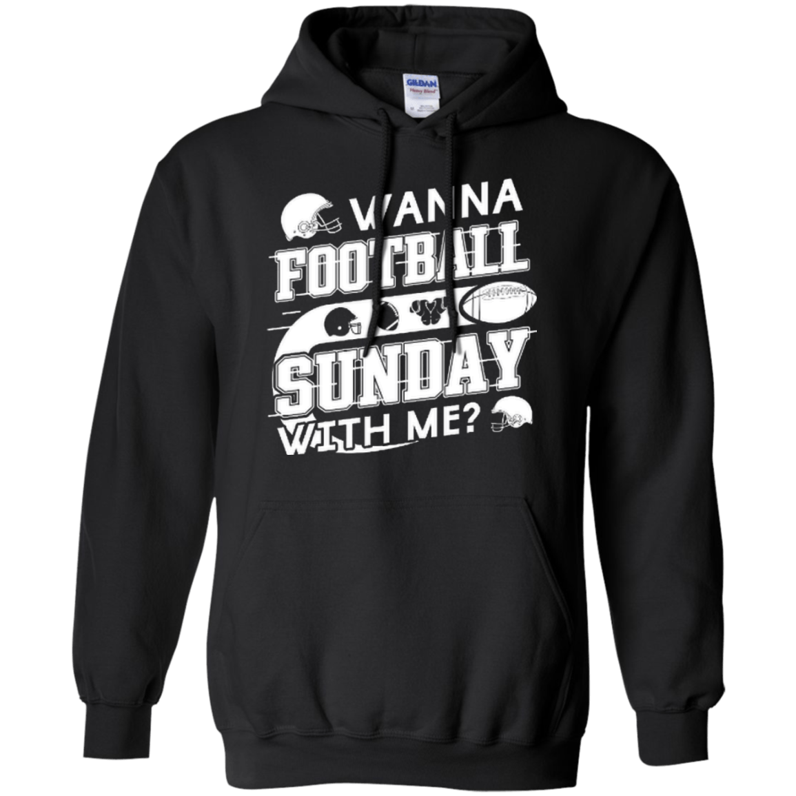 WANNA FOOTBALL SUNDAY WITH ME T-Shirt & Hoodie | Teecentury.com