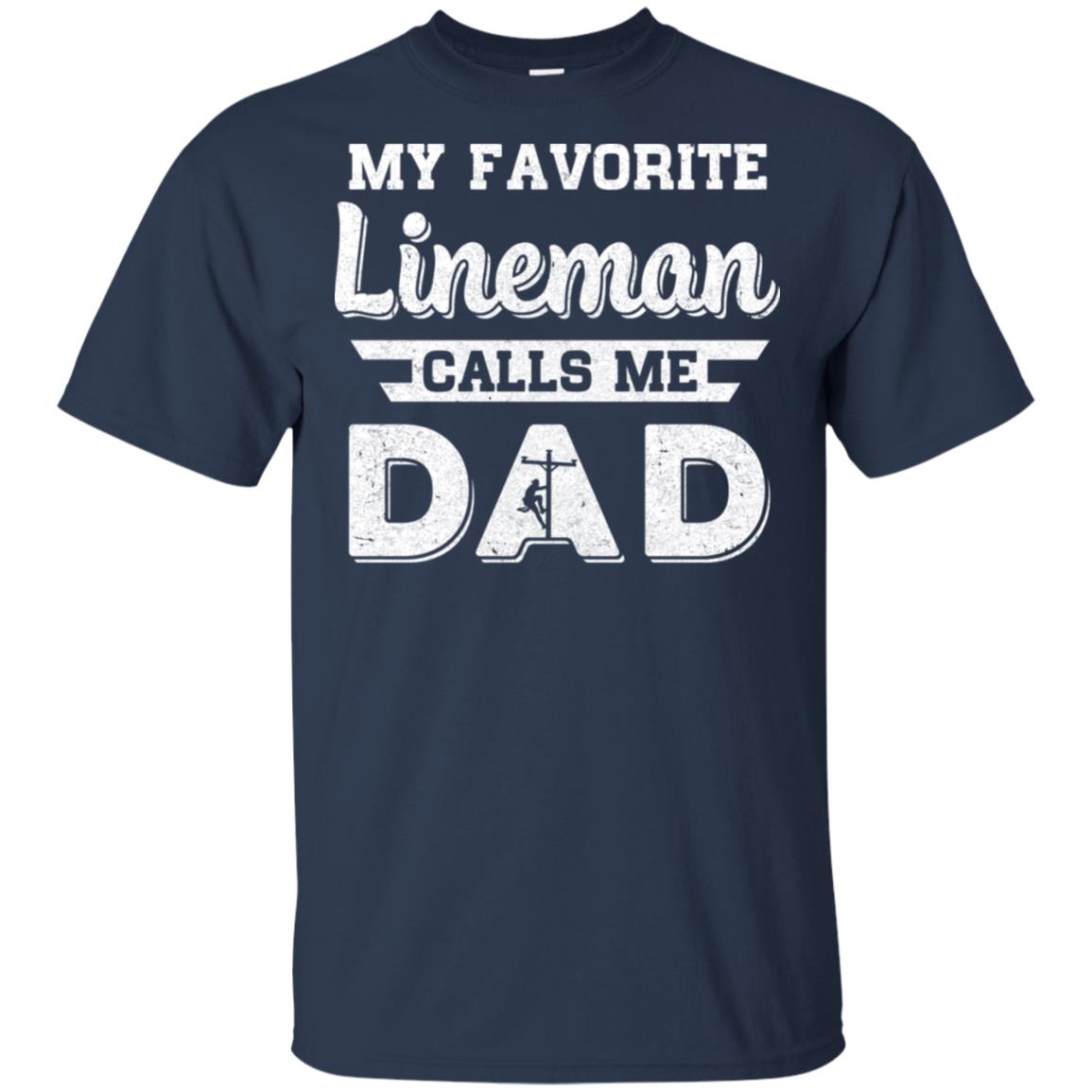 My Favorite Lineman Calls Me Dad Fathers Day Gifts T-Shirt & Hoodie | Teecentury.com