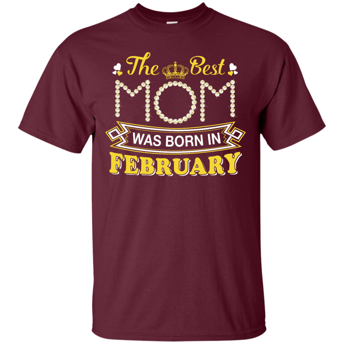 The Best Mom Was Born In February T-Shirt & Hoodie | Teecentury.com