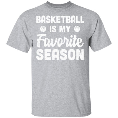 Basketball Is My Favorite Season Cool Saying For Sports Lovers T-Shirt & Hoodie | Teecentury.com