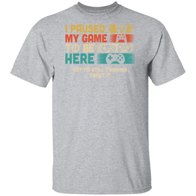 Retro I Paused My Game To Be Here Funny Video Game Love Gift T-Shirt & Hoodie | Teecentury.com