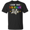 Livin' That 5th Grade Life Fourth Grade Teacher T-Shirt & Hoodie | Teecentury.com