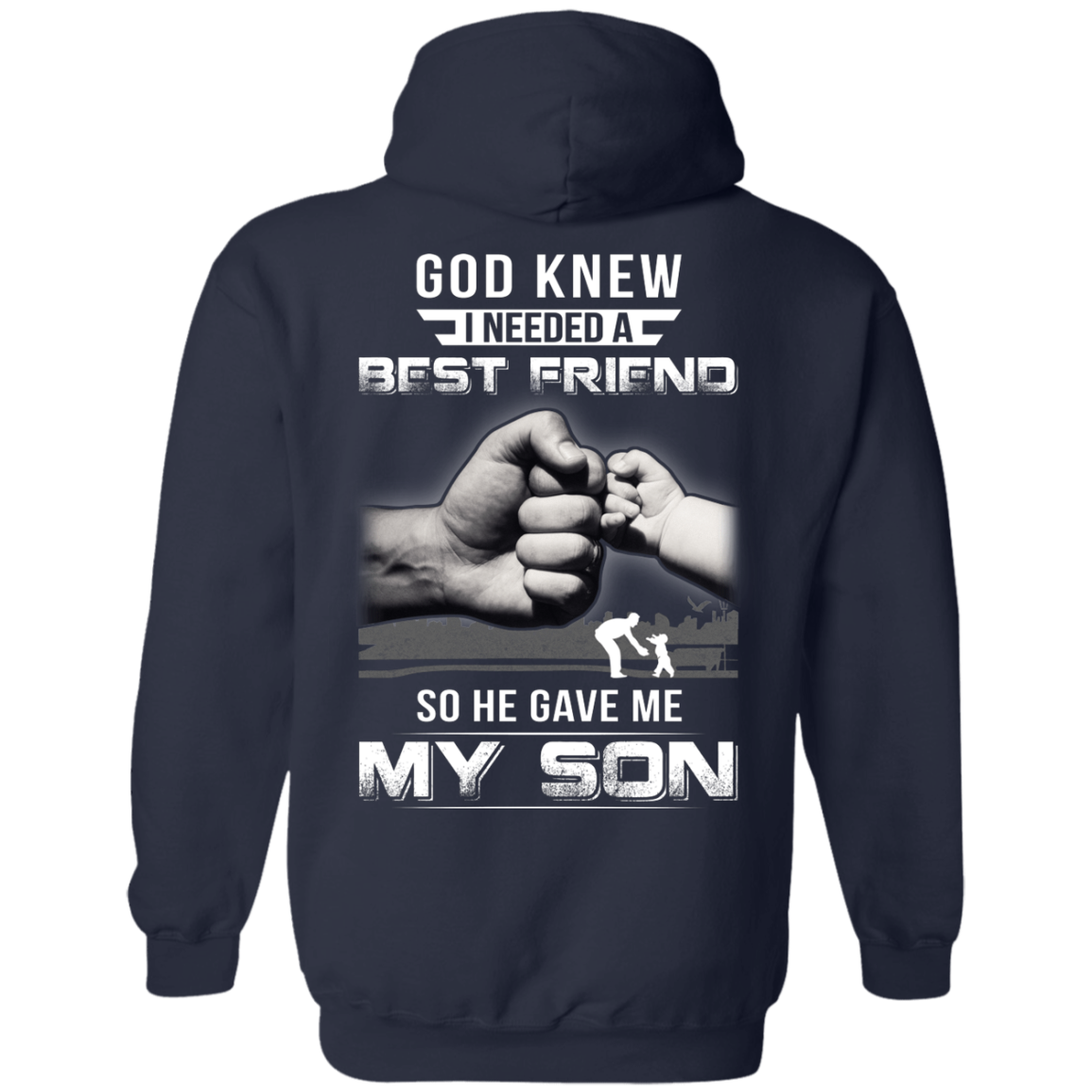 God Knew I Needed A Best Friend So He Gave My Son T-Shirt & Hoodie | Teecentury.com