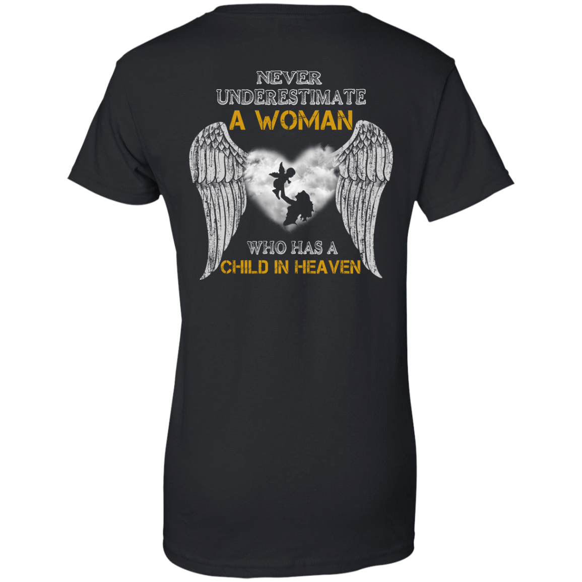 Never Undertimate A Woman Has Child In Heaven T-Shirt & Hoodie | Teecentury.com
