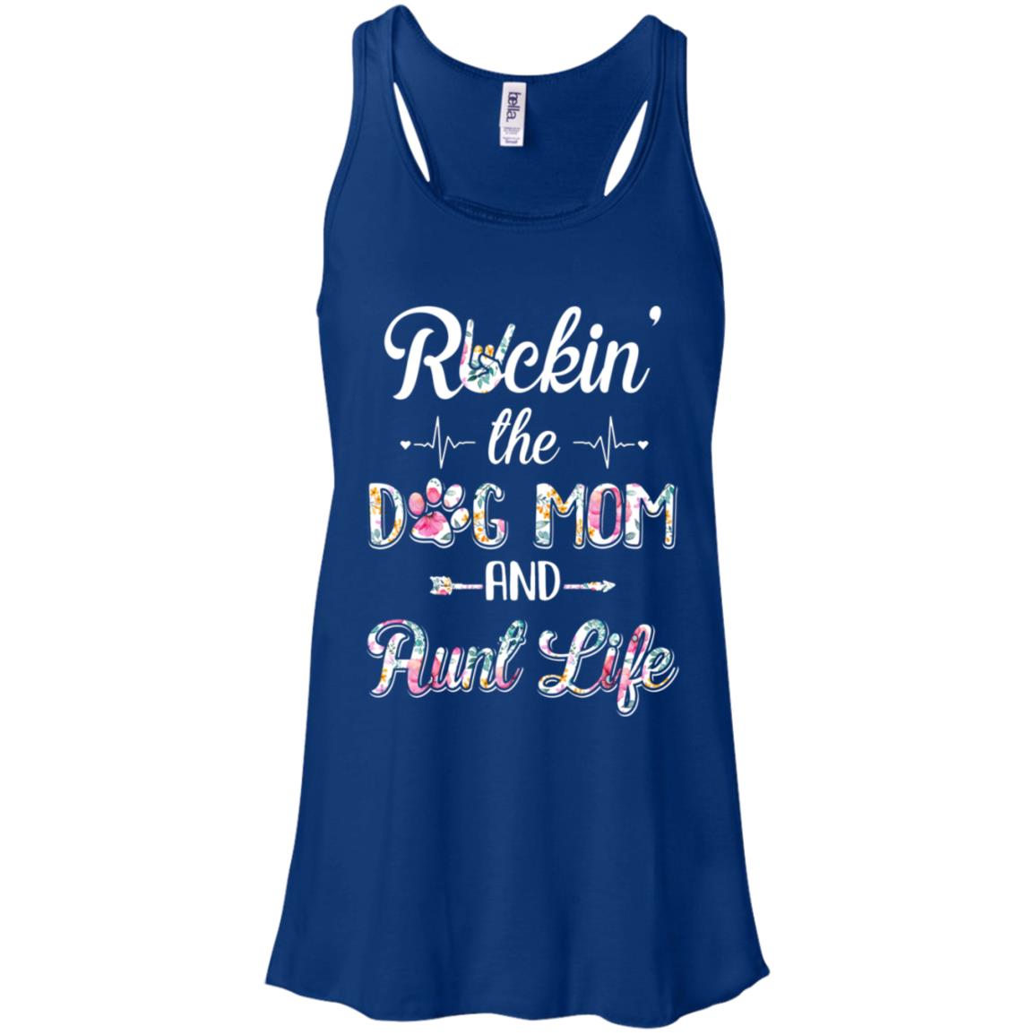 Rockin The Dog Mom Aunt Life Mothers Day Dog Lovers T-Shirt & Tank Top | Teecentury.com