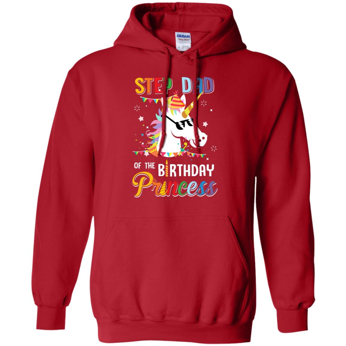 Step Dad Of The Unicorn Birthday Princess T-Shirt & Hoodie | Teecentury.com