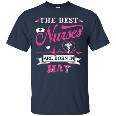 The Best Nurses Are Born In May T-Shirt & Hoodie | Teecentury.com
