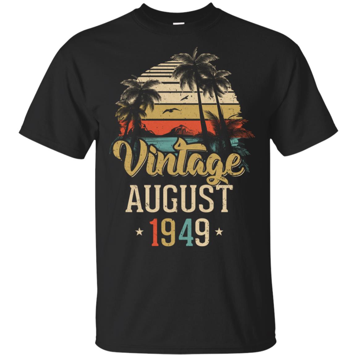 Retro Classic Vintage August 1949 73th Birthday Gift T-Shirt & Hoodie | Teecentury.com
