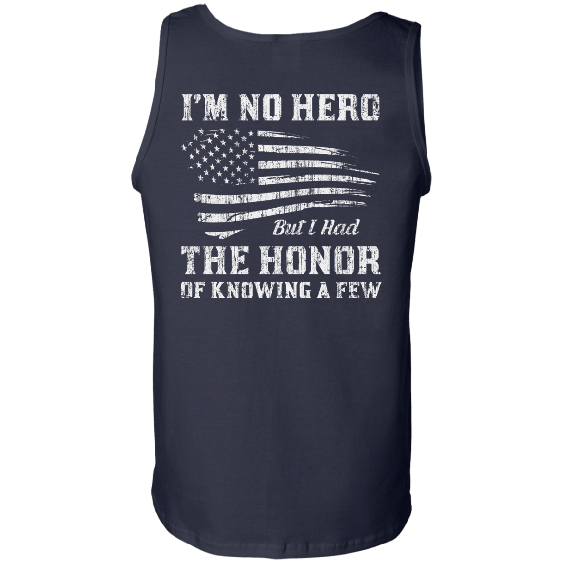 I'm No Hero But I Had The Honor Of Knowing A Few T-Shirt & Hoodie | Teecentury.com