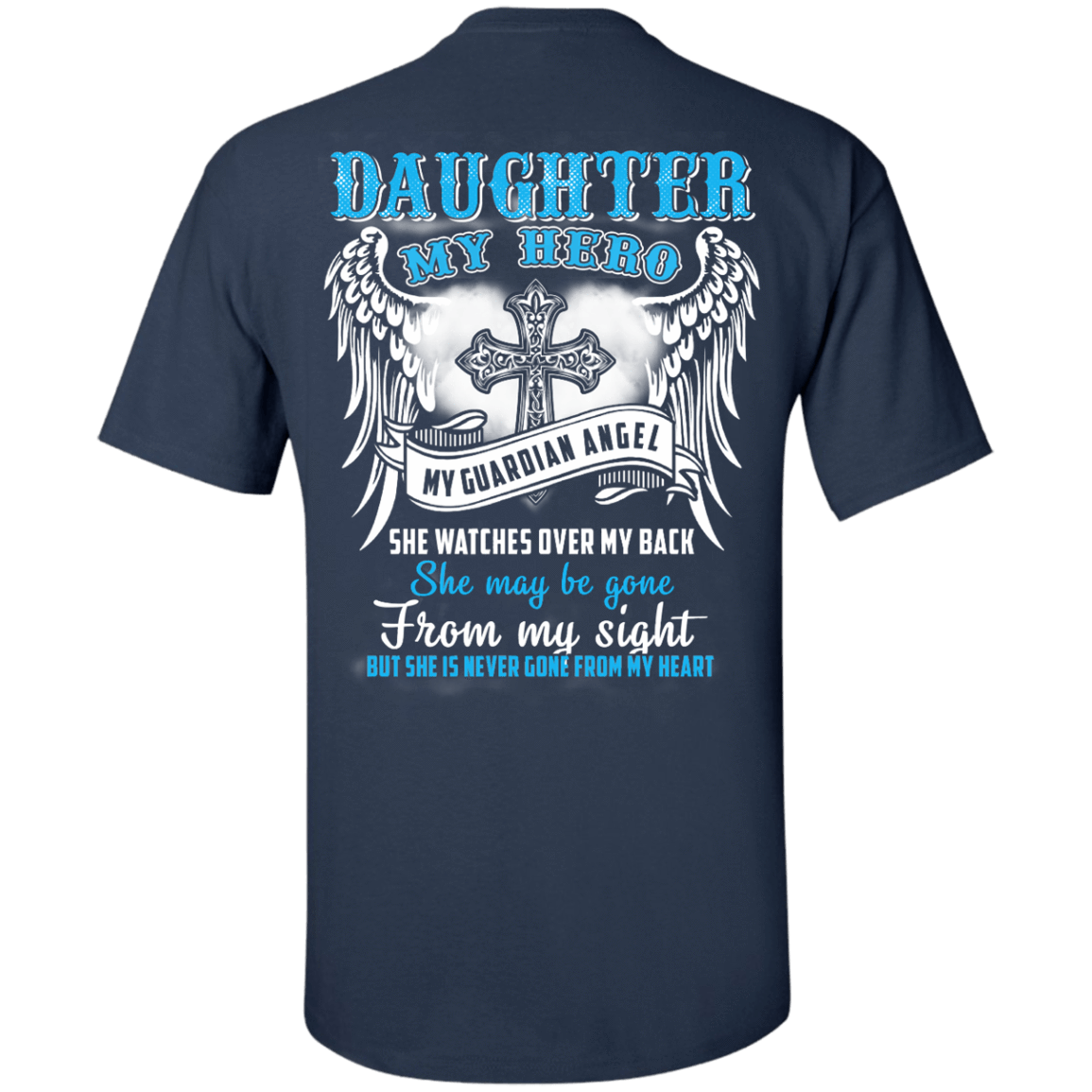 My Daughter My Hero My Guardian Angel She Watches Over My Back T-Shirt & Hoodie | Teecentury.com