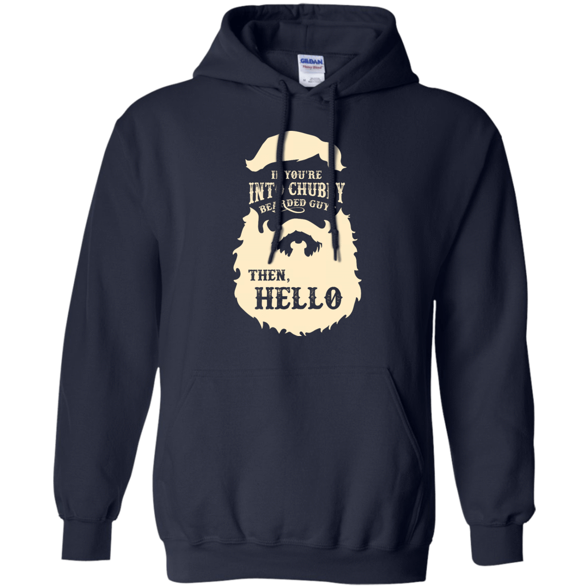 If You're Into Chubby Bearded Guys Then Hello T Shirt T-Shirt & Hoodie | Teecentury.com