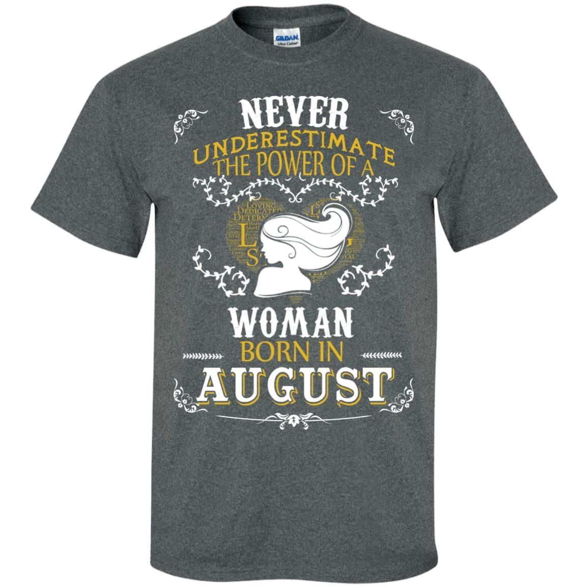Never Underestimate The Power Of A Woman Born In August T-Shirt & Hoodie | Teecentury.com
