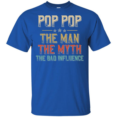 Vintage Pop Pop The Man The Myth The Bad Influence T-Shirt & Hoodie | Teecentury.com