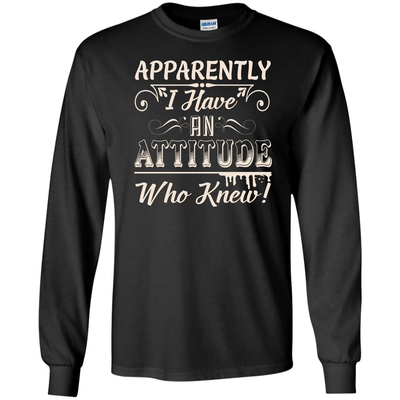 Apparently I Have An Attitude T-Shirt & Hoodie | Teecentury.com