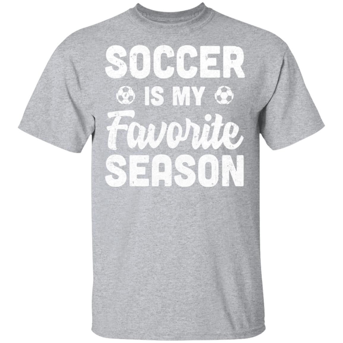 Soccer Is My Favorite Season Cool Saying For Sports Lovers T-Shirt & Hoodie | Teecentury.com