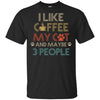 Vintage I Like Coffee My Cat Maybe 3 People Coffee T-Shirt & Hoodie | Teecentury.com