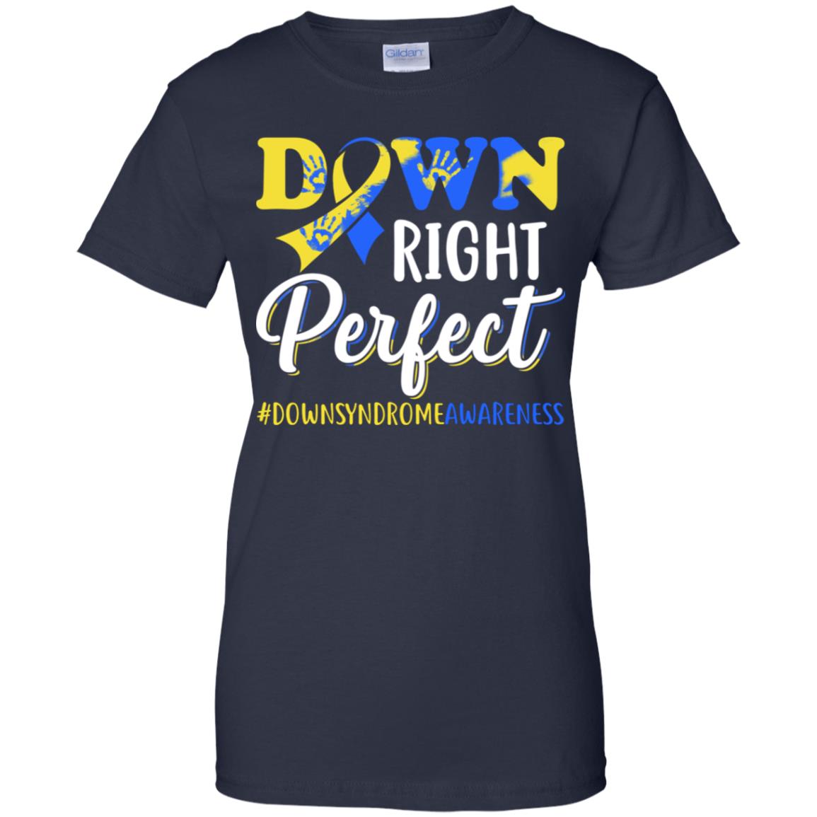 Down Syndrome Awareness Down Right Perfect T-Shirt & Hoodie | Teecentury.com
