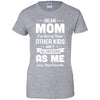 Dear Mom I'm Sorry Your Other Kids Aren't As Awesome T-Shirt & Hoodie | Teecentury.com