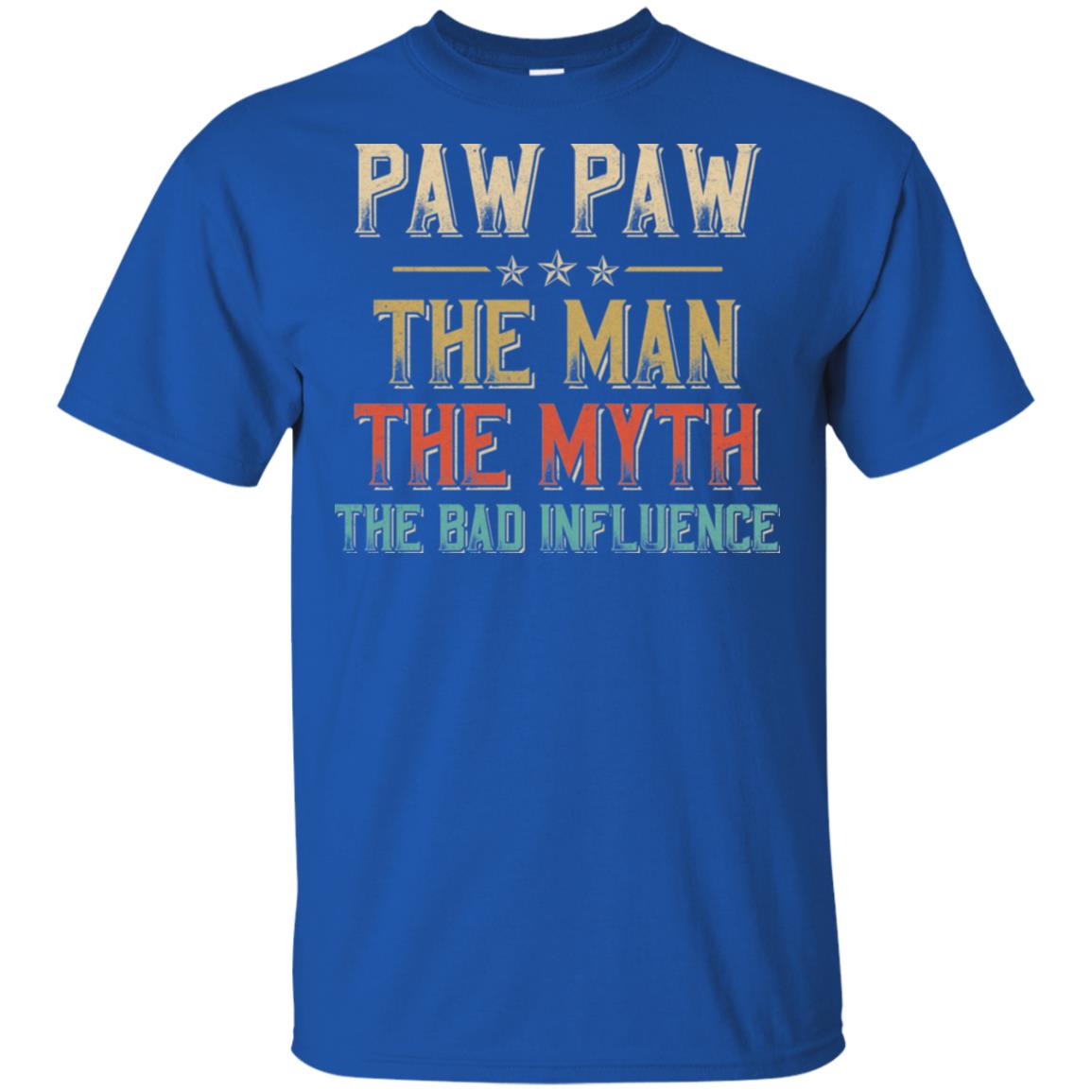 Vintage Paw Paw The Man The Myth The Bad Influence T-Shirt & Hoodie | Teecentury.com